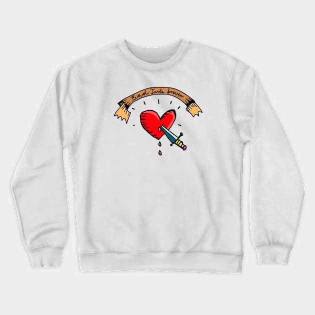 Bad Taste Tattoo Crewneck Sweatshirt by schlag.art